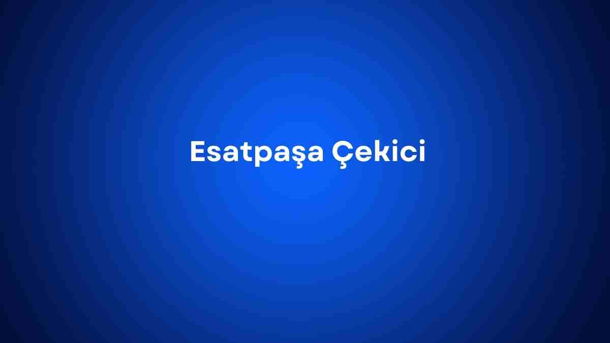 Esatpaşa Çekici