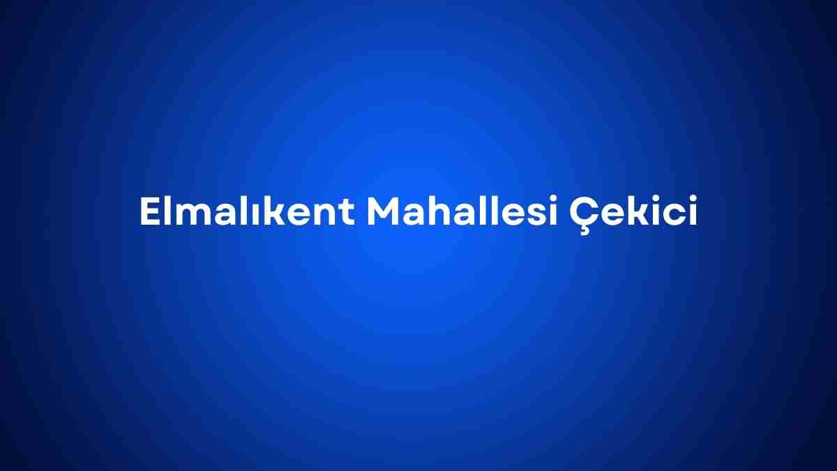 Elmalıkent Mahallesi Çekici