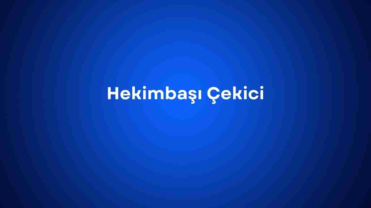 Hekimbaşı Çekici