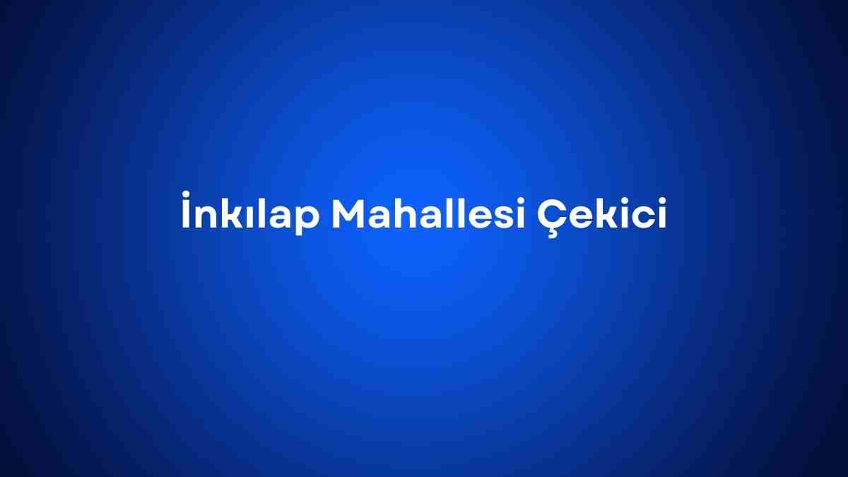 İnkılap Mahallesi Çekici